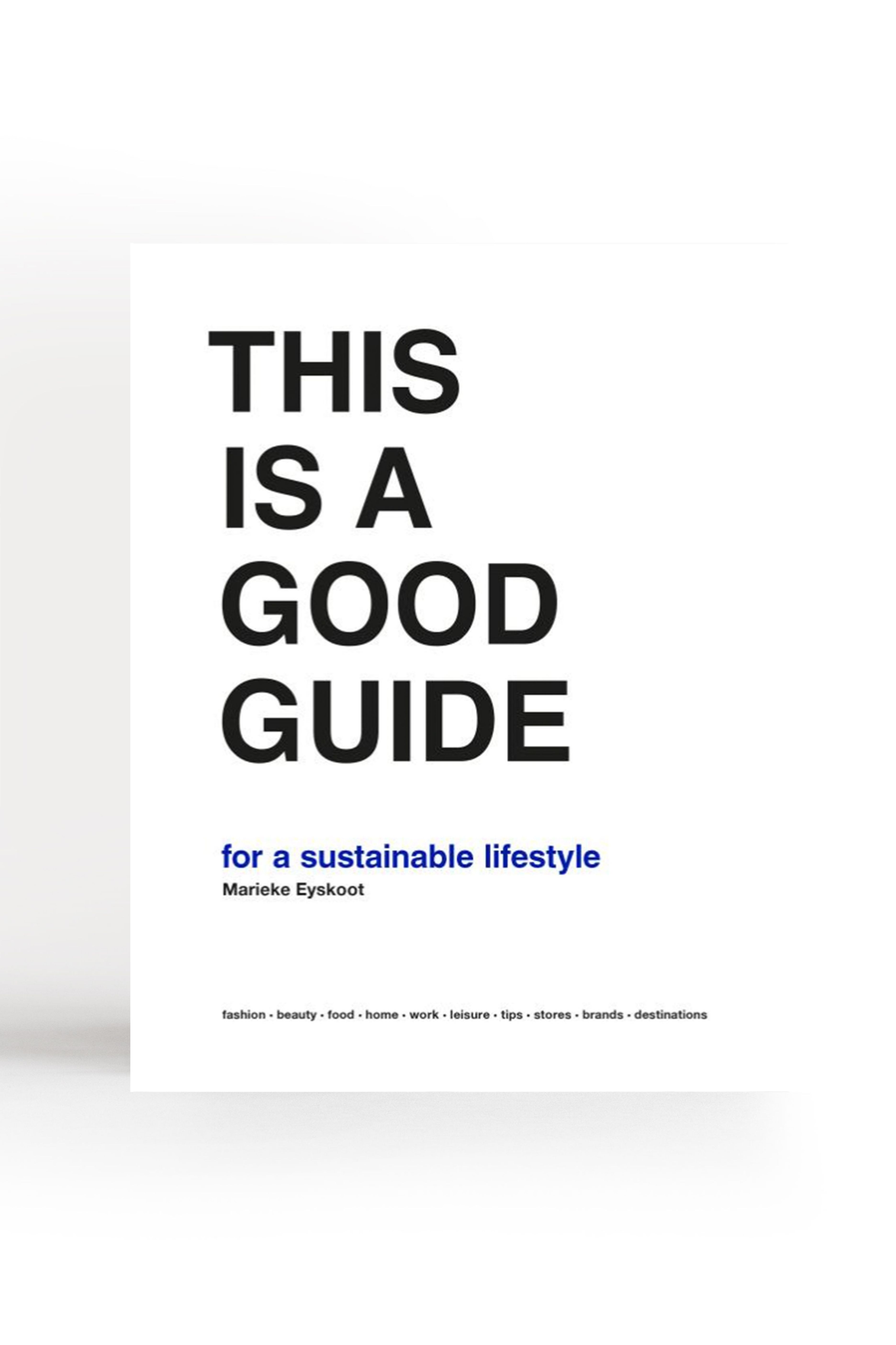 This Is a Good Guide for a Sustainable Lifestyle